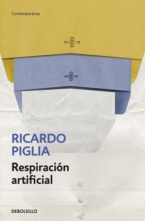 RESPIRACIÓN ARTIFICIAL | 9788490327845 | PIGLIA, RICARDO | Llibreria L'Odissea - Libreria Online de Vilafranca del Penedès - Comprar libros