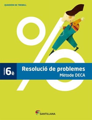 RESOLUCIÓ DE PROBLEMES METODE DECA 6È CS | 9788490471128 | AAVV | Llibreria L'Odissea - Libreria Online de Vilafranca del Penedès - Comprar libros