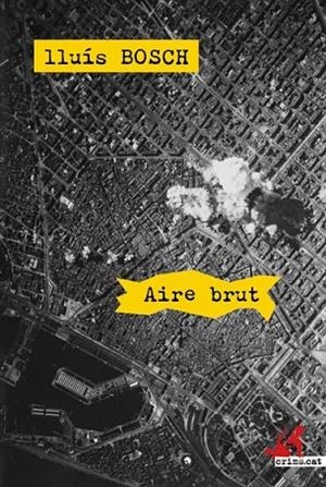 AIRE BRUT | 9788415900122 | BOSCH, LLUÍS | Llibreria Online de Vilafranca del Penedès | Comprar llibres en català