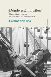 DÓNDE ESTÁ MI TRIBU | 9788494074141 | DEL OLMO, CAROLINA | Llibreria L'Odissea - Libreria Online de Vilafranca del Penedès - Comprar libros