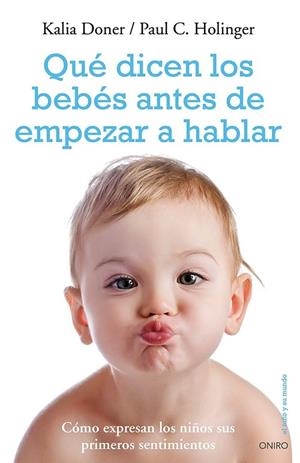 QUÉ DICEN LOS BEBÉS ANTES DE EMPEZAR A HABLAR | 9788497546959 | HOLINGER, PAUL C / DONER, KALIA | Llibreria Online de Vilafranca del Penedès | Comprar llibres en català