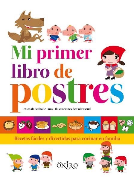 MI PRIMER LIBRO DE POSTRES | 9788497546874 | PONS, NATHALIE | Llibreria L'Odissea - Libreria Online de Vilafranca del Penedès - Comprar libros
