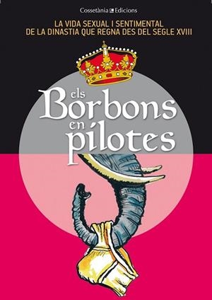 ELS BORBONS EN PILOTES | 9788490341735 | BALÉS, FIDEL/CAPDEVILA, GERMÀ/CEBRIÁN, SÒNIA/ESPIGA, PACO/GRAU, JORDI/OLIVERAS, JAUME/PAGÈS, M. ÀNGE | Llibreria Online de Vilafranca del Penedès | Comprar llibres en català
