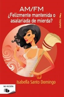 AM / FM FELIZMENTE MANTENIDO O ASALARIADA | 9788498727876 | SANTO DOMINGO, ISABELLA | Llibreria Online de Vilafranca del Penedès | Comprar llibres en català