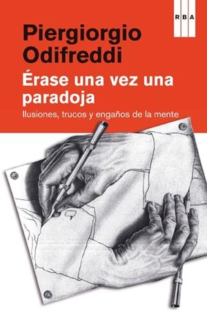 ÉRASE UNA VEZ UNA PARADOJA | 9788490069936 | ODIFREDDI , PIERGIORGIO | Llibreria Online de Vilafranca del Penedès | Comprar llibres en català