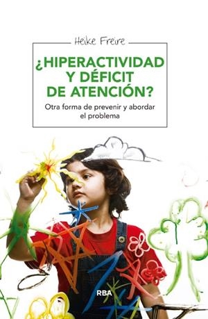 HIPERACTIVIDAD Y DÉFICIT DE ATENCIÓN | 9788415541943 | FREIRE RODRIGUEZ, HEIKE | Llibreria L'Odissea - Libreria Online de Vilafranca del Penedès - Comprar libros