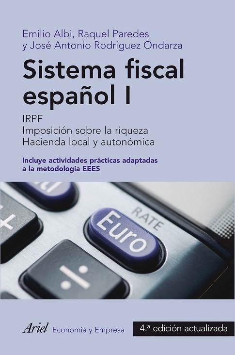 SISTEMA FISCAL ESPAÑOL I (2013) | 9788434409712 | EMILIO ALBI/RAQUEL PAREDES/JOSÉ ANTONIO RODRÍGUEZ | Llibreria L'Odissea - Libreria Online de Vilafranca del Penedès - Comprar libros