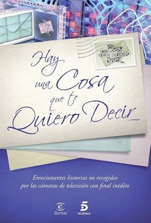 HAY UNA COSA QUE TE QUIERO DECIR | 9788467034936 | MEDIASET ESPAÑA COMUNICACIÓN | Llibreria Online de Vilafranca del Penedès | Comprar llibres en català