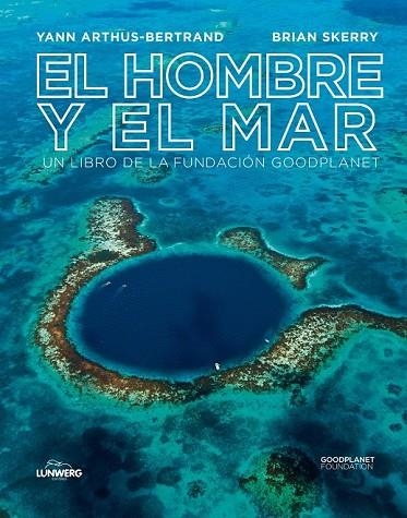EL HOMBRE Y EL MAR | 9788497859585 | BERTRAND, YANN ARTHUS / SKERRY, BRIAN | Llibreria L'Odissea - Libreria Online de Vilafranca del Penedès - Comprar libros