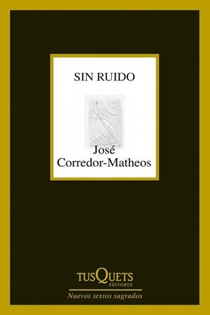 SIN RUIDO | 9788483834961 | CORREDOR-MATHEOS, JOSÉ  | Llibreria Online de Vilafranca del Penedès | Comprar llibres en català
