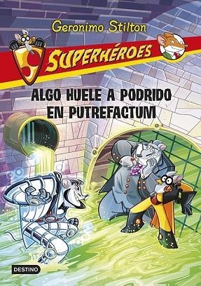ALGO HUELE A POPDRIDO EN PUTREFACTUM | 9788408118763 | STILTON, GERONIMO  | Llibreria L'Odissea - Libreria Online de Vilafranca del Penedès - Comprar libros