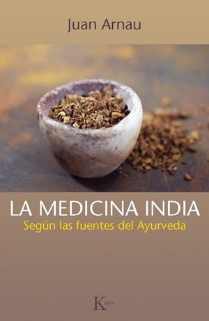 LA MEDICINA INDIA | 9788499883021 | ARNAU, JUAN | Llibreria L'Odissea - Libreria Online de Vilafranca del Penedès - Comprar libros