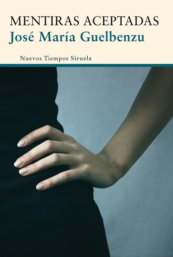 MENTIRAS ACEPTADAS | 9788415803447 | GUELBENZU, JOSÉ MARÍA | Llibreria L'Odissea - Libreria Online de Vilafranca del Penedès - Comprar libros