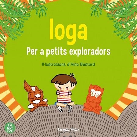 IOGA PER A PETIITS EXPLORADORS | 9788415853657 | YOGUITOS, SCP | Llibreria L'Odissea - Libreria Online de Vilafranca del Penedès - Comprar libros