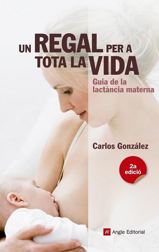 UN REGAL PER A TOTA LA VIDA | 9788415695356 | GONZÁLEZ, CARLOS | Llibreria L'Odissea - Libreria Online de Vilafranca del Penedès - Comprar libros