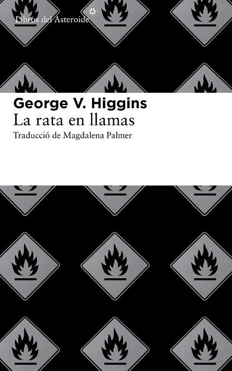 LA RATA EN LLAMAS | 9788415625513 | HIGGINS, GEORGE V. | Llibreria Online de Vilafranca del Penedès | Comprar llibres en català