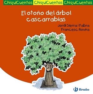 EL OTOÑO DEL ÁRBOL CASCARRABIAS | 9788421699737 | SIERRA I FABRA, JORDI | Llibreria L'Odissea - Libreria Online de Vilafranca del Penedès - Comprar libros