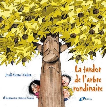 LA TARDOR DE L'ARBRE RONDINAIRE | 9788499064864 | SIERRA I FABRA, JORDI | Llibreria L'Odissea - Libreria Online de Vilafranca del Penedès - Comprar libros