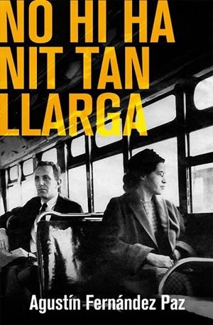 NO HI HA NIT TAN LLARGA | 9788490261378 | FERNÁNDEZ PAZ, AGUSTÍN | Llibreria Online de Vilafranca del Penedès | Comprar llibres en català