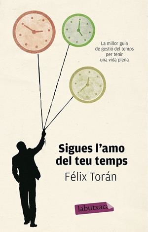 SIGUES L'AMO DEL TEU TEMPS | 9788499307084 | TORAN, FELIX | Llibreria L'Odissea - Libreria Online de Vilafranca del Penedès - Comprar libros