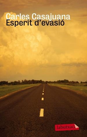 ESPERIT D'EVASIÓ  | 9788499307190 | CASAJUANA, CARLES | Llibreria Online de Vilafranca del Penedès | Comprar llibres en català