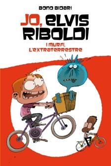 JO ELVIS RIBOLDI 5 I MURFI L'EXTRATERRESTRE | 9788424647728 | BIDARI, BONO | Llibreria L'Odissea - Libreria Online de Vilafranca del Penedès - Comprar libros