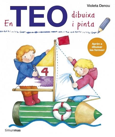 EN TEO DIBUIXA I PINTA | 9788415853060 | DENOU, VIOLETA | Llibreria L'Odissea - Libreria Online de Vilafranca del Penedès - Comprar libros