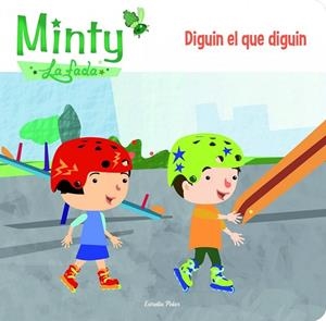 MINTY 1 LA FADA DIGUIN EL QUE DIGUIN | 9788415853626 | LIENAS, GEMMA | Llibreria L'Odissea - Libreria Online de Vilafranca del Penedès - Comprar libros