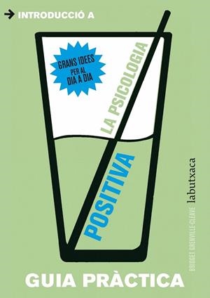 LA PSICOLOGIA POSITIVA GUIA PRÀCTICA | 9788499306896 | GRENVILLE CLEAVE, BRIDGET | Llibreria L'Odissea - Libreria Online de Vilafranca del Penedès - Comprar libros