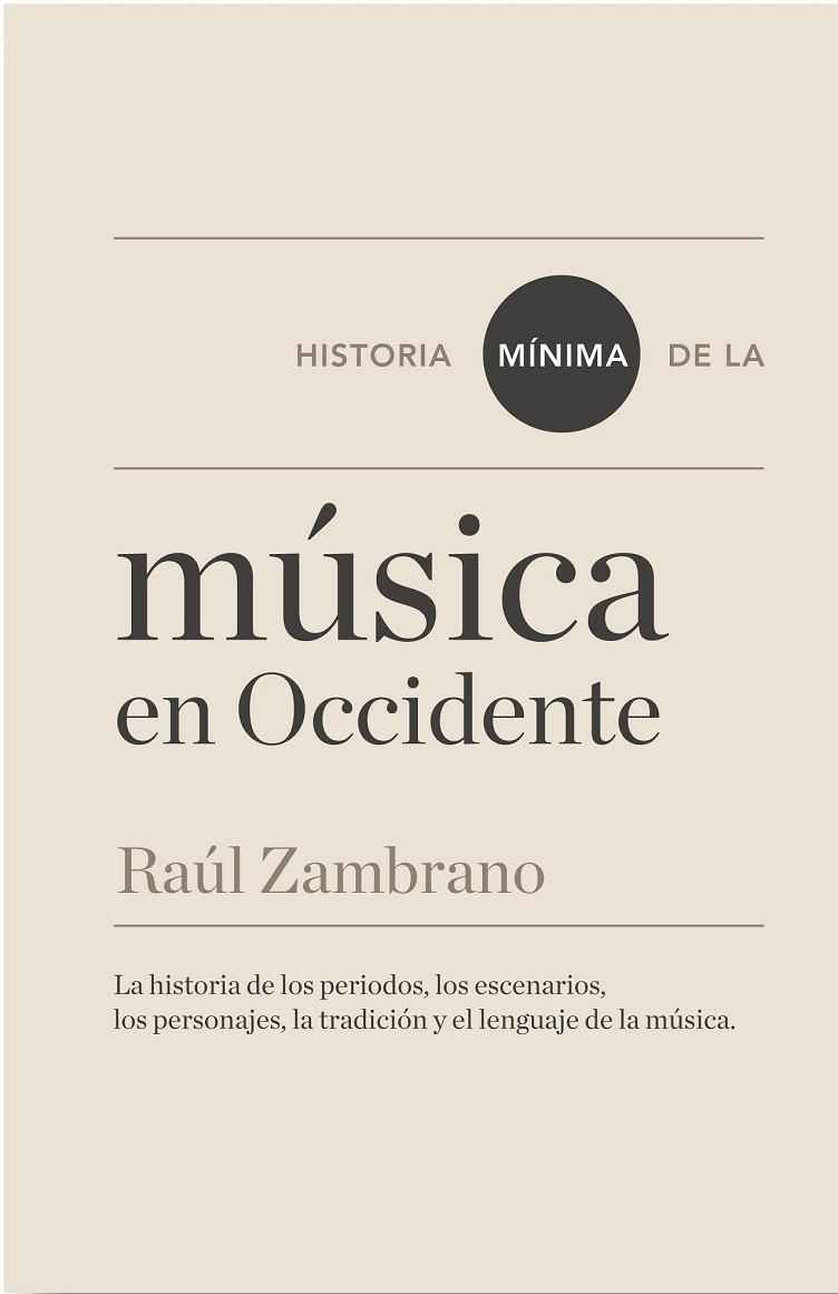 HISTORIA MÍNIMA DE DE LA MÚSICA EN OCCIDENTE | 9788415832003 | ZAMBRANO, RAÚL | Llibreria L'Odissea - Libreria Online de Vilafranca del Penedès - Comprar libros