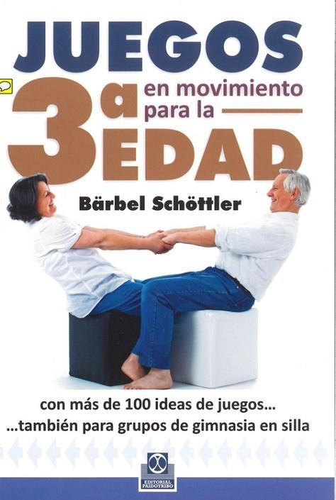JUEGOS EN MOVIMIENTO PARA LA 3ª EDAD | 9788499104294 | SCHÖTTLELR, BÄRBEL | Llibreria L'Odissea - Libreria Online de Vilafranca del Penedès - Comprar libros