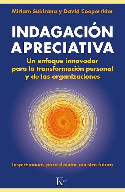 INDAGACIÓN APRECIATIVA | 9788499883045 | SUBIRANA, MIRIAM / COOPERRIDER, DAVID | Llibreria L'Odissea - Libreria Online de Vilafranca del Penedès - Comprar libros