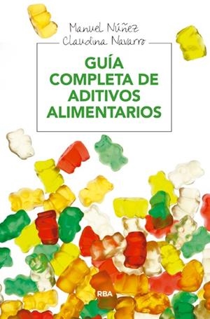 GUIA COMPLETA DE ADITIVOS ALIMENTARIOS | 9788415541936 | NAVARRO, CLAUDINA / NUÑEZ, MANUEL | Llibreria L'Odissea - Libreria Online de Vilafranca del Penedès - Comprar libros