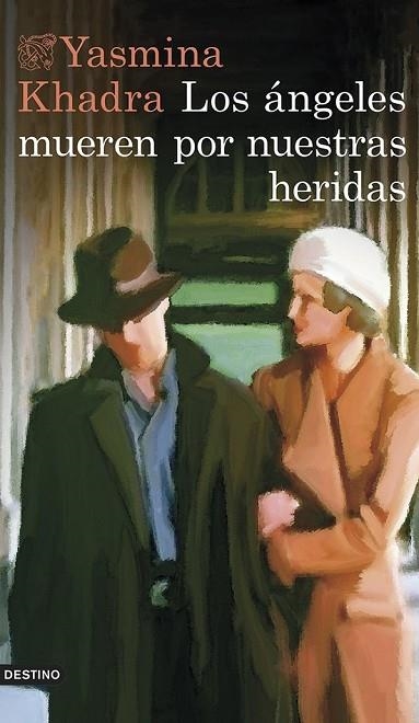 LOS ÁNGELES MUEREN POR NUESTRAS HERIDAS | 9788423347087 | KHADRA, YASMINA | Llibreria Online de Vilafranca del Penedès | Comprar llibres en català