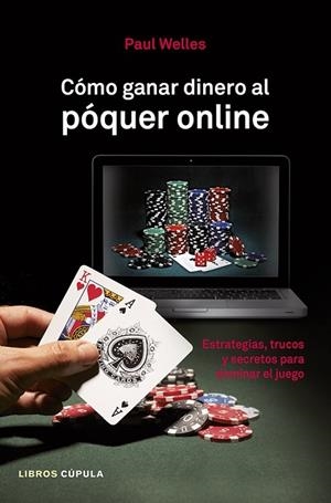 CÓMO GANAR DINERO AL PÓQUER ONLINE | 9788448010041 | WELLES, PAUL | Llibreria Online de Vilafranca del Penedès | Comprar llibres en català