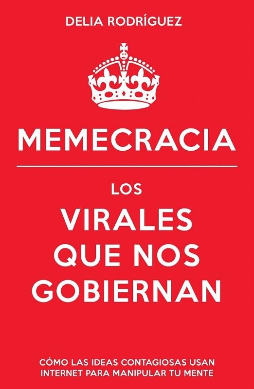 MEMECRACIA | 9788498752915 | RODRIGUEZ, DELIA | Llibreria L'Odissea - Libreria Online de Vilafranca del Penedès - Comprar libros