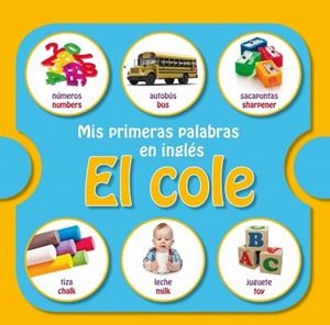 MIS PRIMERAS PALABRAS EN INGLÉS EL COLE | 9788448835774 | AA. VV. | Llibreria L'Odissea - Libreria Online de Vilafranca del Penedès - Comprar libros