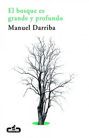 EL BOSQUE ES GRANDE Y PROFUNDO | 9788415451259 | DARRIBA, MANUEL | Llibreria L'Odissea - Libreria Online de Vilafranca del Penedès - Comprar libros