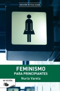 FEMINISMO PARA PRINCIPIANTES | 9788498728736 | VARELA, NURIA | Llibreria L'Odissea - Libreria Online de Vilafranca del Penedès - Comprar libros