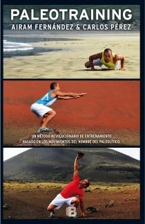 PALEOTRAINING | 9788466647830 | PÉREZ, CARLOS | Llibreria L'Odissea - Libreria Online de Vilafranca del Penedès - Comprar libros