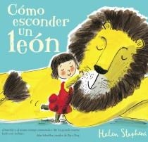 CÓMO ESCONDER UN LEÓN | 9788415579380 | STEPHENS, HELEN | Llibreria L'Odissea - Libreria Online de Vilafranca del Penedès - Comprar libros