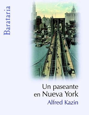 UN PASEANTE EN NUEVA YORK | 9788495764782 | KAZIN, ALFRED | Llibreria L'Odissea - Libreria Online de Vilafranca del Penedès - Comprar libros