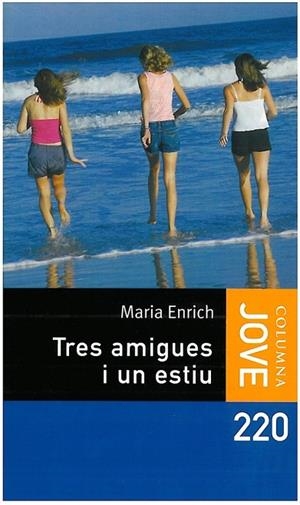 TRES AMIGUES I UN ESTIU | 9788415697206 | ENRICH, MARIA | Llibreria L'Odissea - Libreria Online de Vilafranca del Penedès - Comprar libros