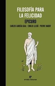 FILOSOFÍA PARA LA FELICIDAD | 9788415217558 | EPICURO / GARCÍA GUAL, CARLOS | Llibreria L'Odissea - Libreria Online de Vilafranca del Penedès - Comprar libros