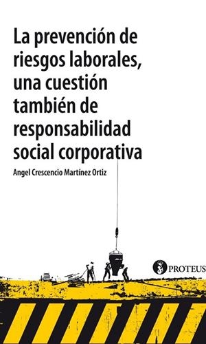 LA PREVENCIÓN DE RIESGOS LABORALES UNA CUESTIÓN TAMBIÉN DE RESPONSABILIDAD SOCIAL Y CORPORATIVA | 9788415549932 | CRESCENCIO, ANGEL | Llibreria L'Odissea - Libreria Online de Vilafranca del Penedès - Comprar libros