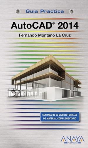 AUTOCAD 2014 | 9788441534148 | MONTAÑO LA CRUZ, FERNANDO | Llibreria L'Odissea - Libreria Online de Vilafranca del Penedès - Comprar libros