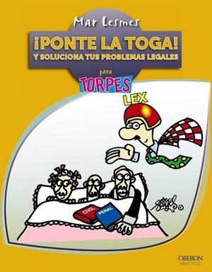 PONTE LA TOGA Y SOLUCIONA TUS PROBLEMAS LEGALES | 9788441533912 | LESMES, MAR | Llibreria L'Odissea - Libreria Online de Vilafranca del Penedès - Comprar libros