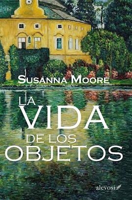 LA VIDA DE LOS OBJETOS | 9788415608554 | MOORE, SUSSANA | Llibreria L'Odissea - Libreria Online de Vilafranca del Penedès - Comprar libros