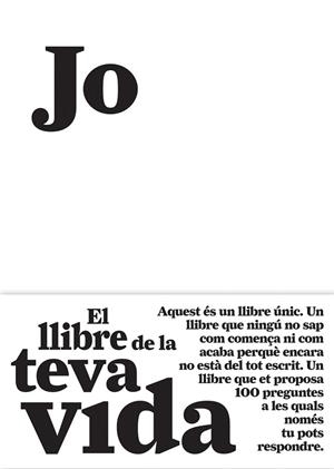 JO EL LLIBRE DE LA TEVA VIDA | 9788484289128 | AA. VV. | Llibreria Online de Vilafranca del Penedès | Comprar llibres en català