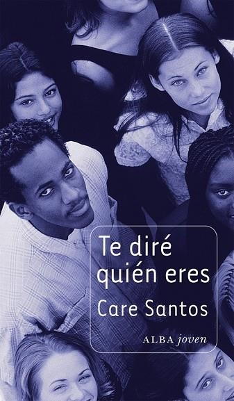 TE DIRÉ QUIÉN ERES | 9788484289357 | SANTOS, CARE | Llibreria L'Odissea - Libreria Online de Vilafranca del Penedès - Comprar libros